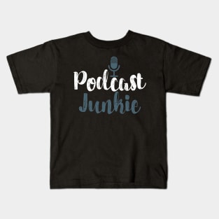 Funny Podcast Junkie Podcasters Kids T-Shirt